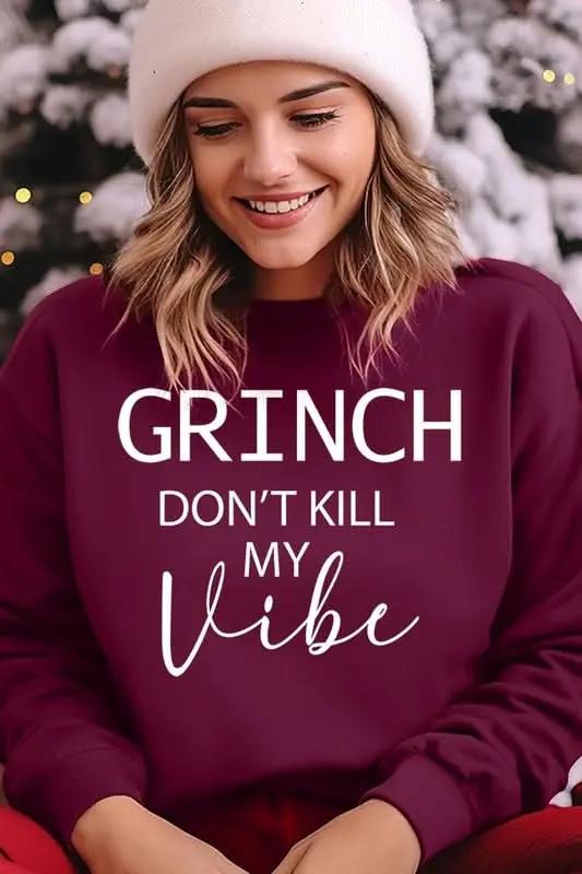 Grinch Don't Kill My Vibe Graphic Sweatshirts - Love Salve